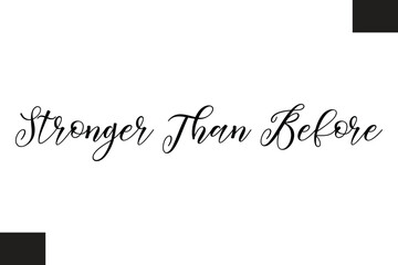 Stronger Than Before Typography Text Fitness Saying