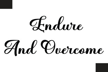 Endure And Overcome Text Typography Fitness Quote