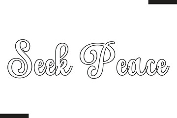 Seek Peace Stylish Text Typography Of Travel Quote