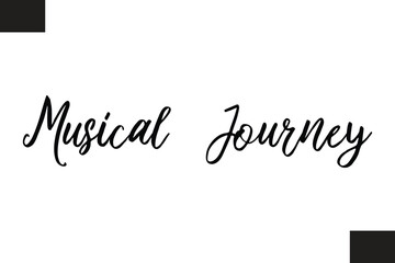Musical Journey Modern Text Typography Music Quote