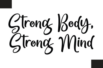 Strong Body, Strong Mind Fitness Text Vector Typography