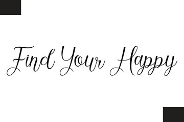 Fototapeta premium Find Your Happy Fitness Text Vector Typography