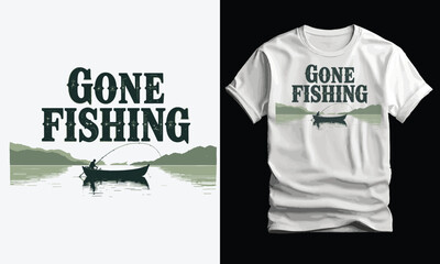 Gone Fishing, Fishing T-shirt designs