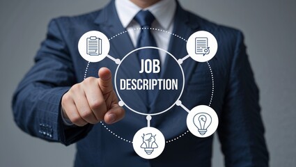 Businessman using virtual touchscreen presses the inscription: JOB DESCRIPTION. Concept of job description. General tasks, duties, skills,new