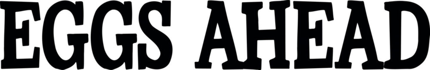 Eggs Ahead handwritten lettering. Easter egg hunt vector illustration