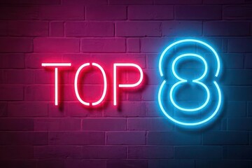 "Top 8" Neon Light on Dark Brick Wall Background