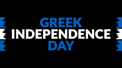 Greek Independence Day text with side lines on a black background. Which is observed every year in March to celebrate and wish Greek Independence Day.