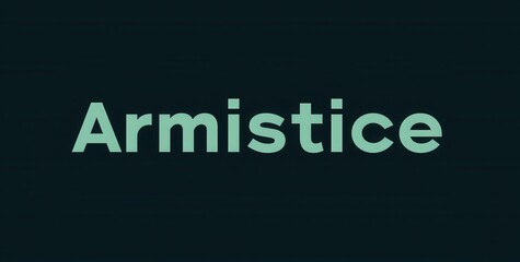 Armistice Sign with Simple and Modern Typography Design