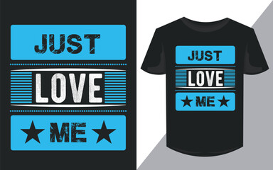 Just Love Me Black T-shirt with blue text.