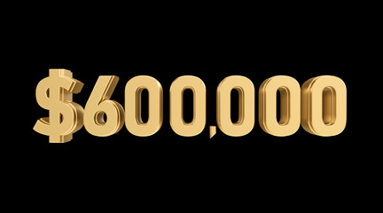 600 thousand dollars 3D gold, 3D numbers