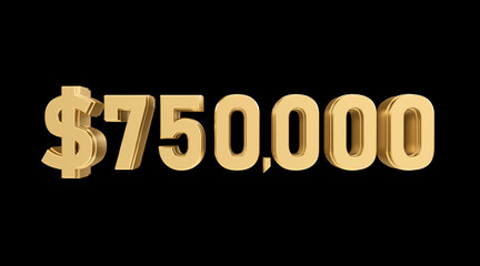 750 thousand dollars 3D gold, 3D numbers