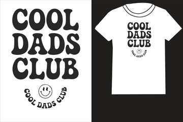 Retro Cool Dads club vector design, Grunge lettering phrase, DAD t shirt design, Isolated on white background, 