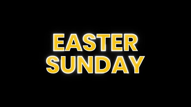 Vibrant and celebratory animation featuring the words Easter Sunday in a bold, glowing golden font against a black background. Ideal for adding a festive touch to your Easter-themed projects.