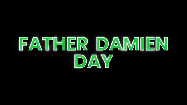 Animated video celebrates Father Damien Day, observed annually on April 15th. The animation features vibrant green text with a glowing white outline against a clean, black background.