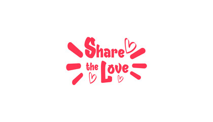 Share the Love Spread Kindness, Joy, and Happiness