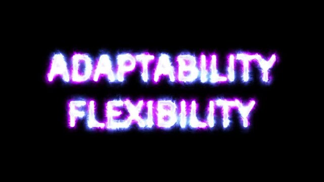 adaptability flexibility symbol. concept words adaptability flexibility bright glowing neon effects, vibrant and colorful text animation on transparent background