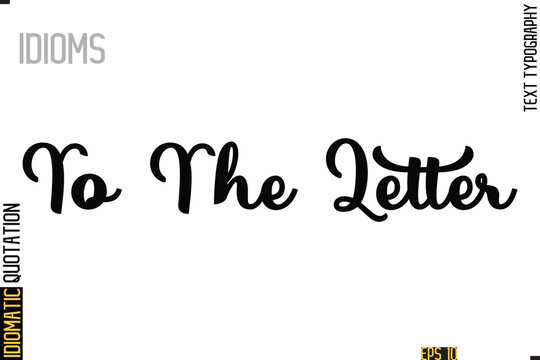 Naklejki Text Lettering Inscription Idiom Slogan-  To The Letter