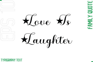 Love Is Laughter    -Cursive Modern Typography Text Family Caption For Banners