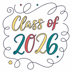 Graduation Year 2026 with Colorful Playful Fonts - Fun Vector"
