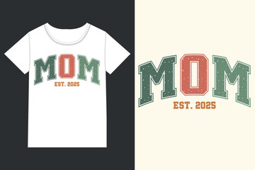 Mom 2025 Mothers Day,mama,Mom retro eps,
Mom Life retro,Mothers Day retro, Mothers Day eps, 
Mothers Day Design , Mom, Mama