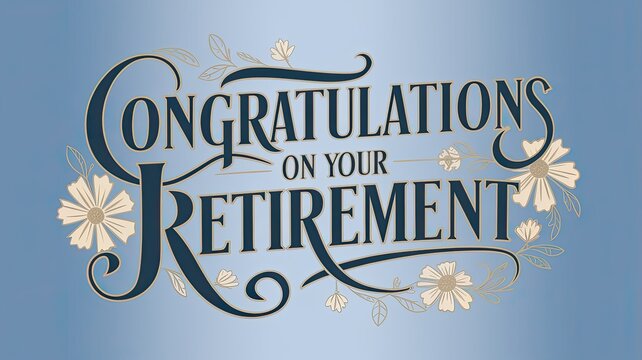 Stylish Retirement Card: Elegant text with floral accents on a soft blue background, perfect for celebrating a colleague's retirement.
