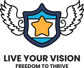 shield with a star on it and wings The shield says Live Your Vision and Freedom to Thrive
