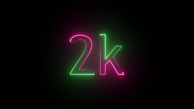 glowing neon 2K text animation on black background. 2k Followers Celebration text animation.