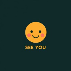 see you text with simple smiley face on dark green background
