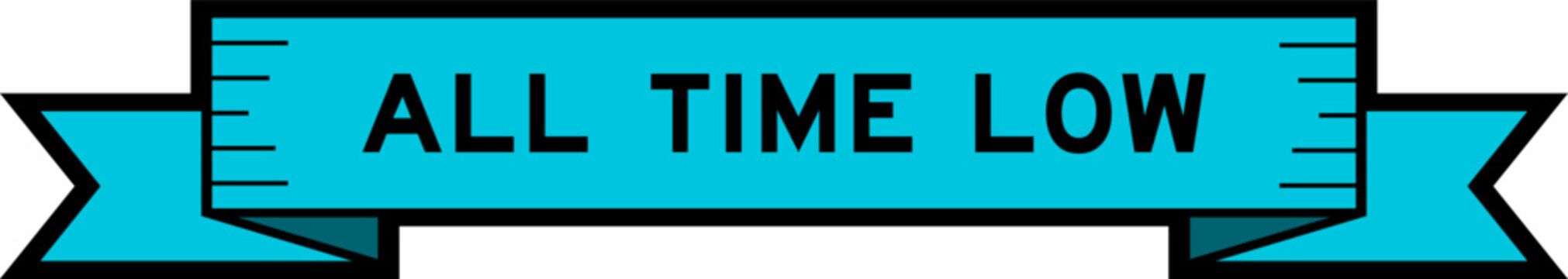 Ribbon label banner with word all time low in blue color on white background