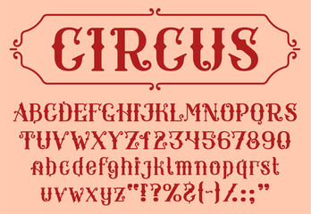 Retro circus font, vintage victorian typeface, antique medieval type, serif script alphabet vector typography. Letters and numbers in frame of victorian flourishes, circus carnival poster font set © Buch&Bee