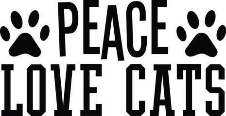 Peace Love Cats