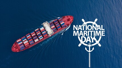 National Maritime Day tribute showcasing global shipping and logistics importance.