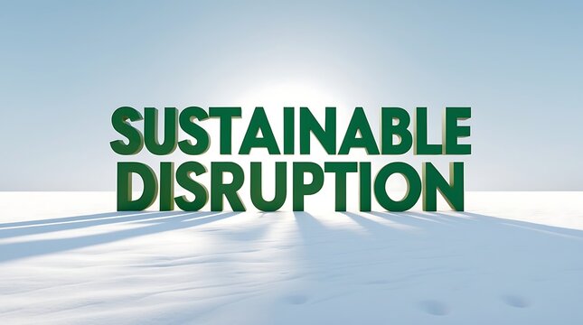 Exploring sustainable disruption in environmental practices