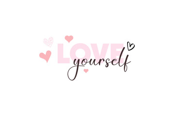 Love Yourself Positive Affirmation, SelfCare, Heart Graphic Design