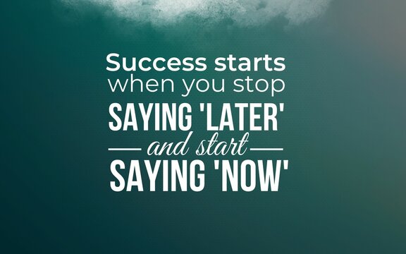 Motivational quote inspiring action personal development text image digital medium close-up empowering mindset