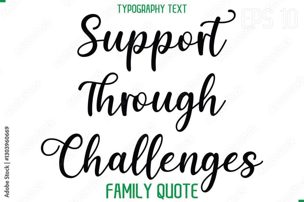 Fototapete support through challenges -stylish text typography vector family phrase