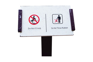 Sign Do Not Climb, Do not Throw Rubbish. White plastic sign with red letters and fence climber icon...