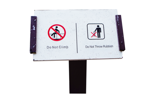 Sign Do Not Climb, Do not Throw Rubbish. White plastic sign with red letters and fence climber icon fence isolated on cut out PNG or transparent background. People to strictly follow symbol Safety.