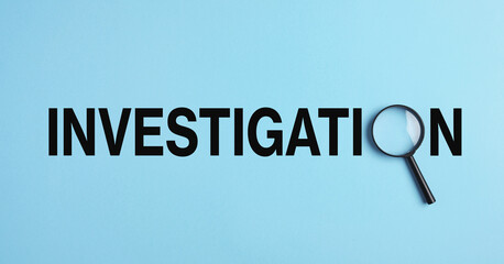 Magnifying glass exploring the word investigation on blue background