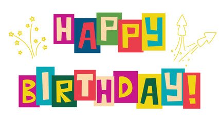Happy Birthday greeting banner in cutout letter style. Collage lettering congratulation with fireworks and confetti. Child colorful template, vector graphic