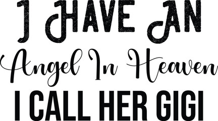 I Have An Angel In Heaven I Call Her Gigi