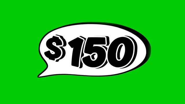dollars 150 price tag animation motion graphics in speech bubble on green screen background for wholesale or black Friday event business concept video element