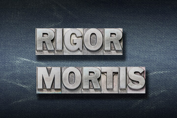 rigor mortis den