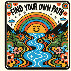 Obraz premium Retro Inspirational Landscape with Rainbow and Smiling Sun - Psychedelic Art - find your own path quote