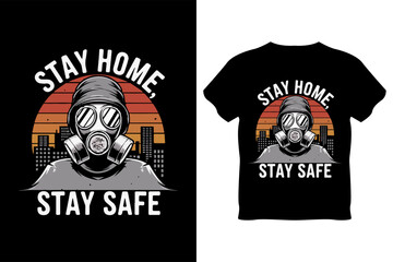 stay home stay safe vector illustration t-shirt design.