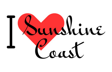 I love Sunshine Coast, city of Australia. Hand drawn letters with red heart. Vector illustration lettering, modern design
