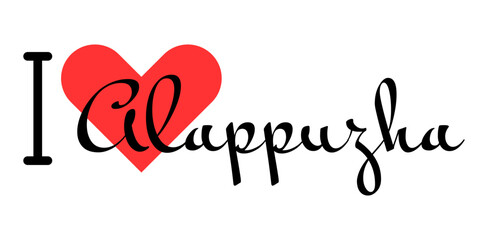 I love Alappuzha, city of India. Hand drawn letters with red heart. Vector illustration lettering, modern design