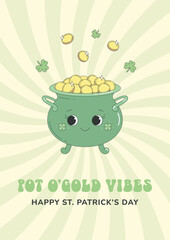 St Patrick's Day greeting card, poster. Cute pot of gold character in groovy retro style.