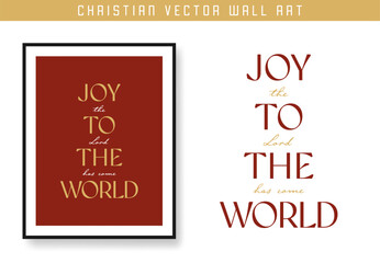 Joy to the world. Christian scripture motivation poster and inspirational wall art. Bible verse. Christian quote for inspiration. Vector illustration