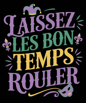 Laissez Les Bon Temps Rouler drole Matching Mardi Gras Party 2025